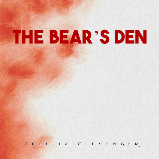 The Bear’s Den, Cecelia Clevenger