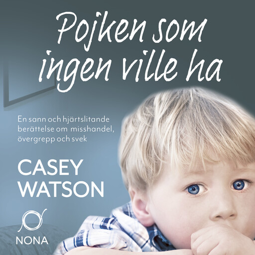 Pojken som ingen ville ha, Casey Watson