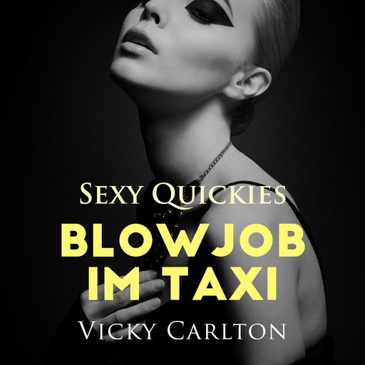 Blowjob im Taxi. Sexy Quickies, Vicky Carlton