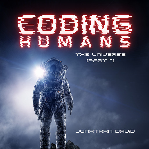 Coding Humans: The Universe, Jonathan David