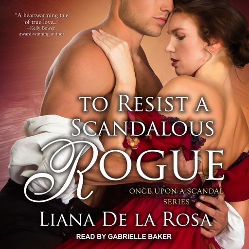 To Resist A Scandalous Rogue, Liana De la Rosa