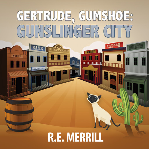Gertrude, Gumshoe: Gunslinger City, R.E. Merrill