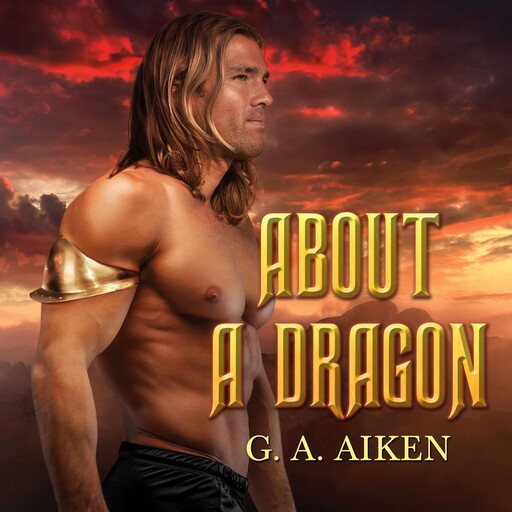 About a Dragon, G.A. Aiken