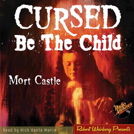 Cursed Be the Child, Mort Castle