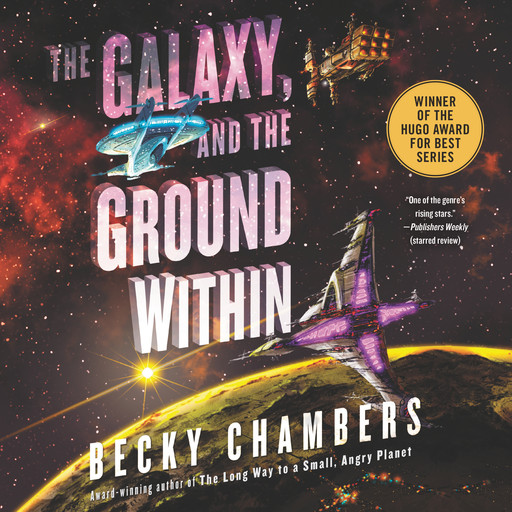 The Galaxy, and the Ground Within, Becky Chambers