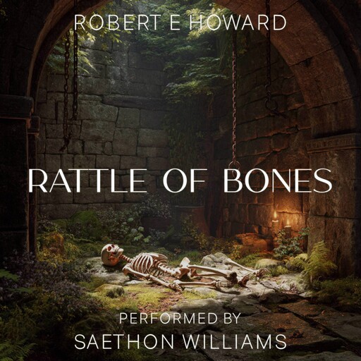 Rattle of Bones, Robert E.Howard