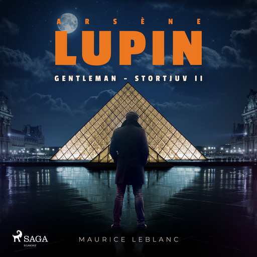 Arsène Lupin: Gentleman - Stortjuv II, Maurice Leblanc