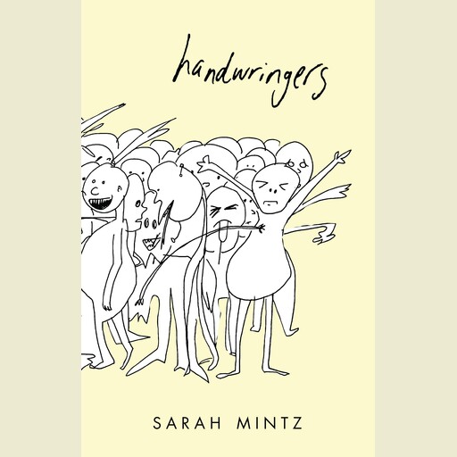 Handwringers, Sarah Mintz