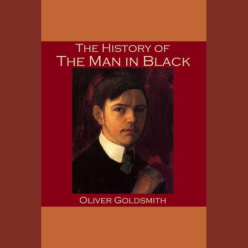 The History of the Man in Black, Oliver Goldsmith