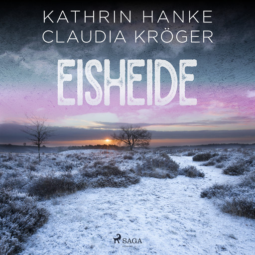 Eisheide (Katharina von Hagemann, Band 3), Claudia Kröger, Kathrin Hanke