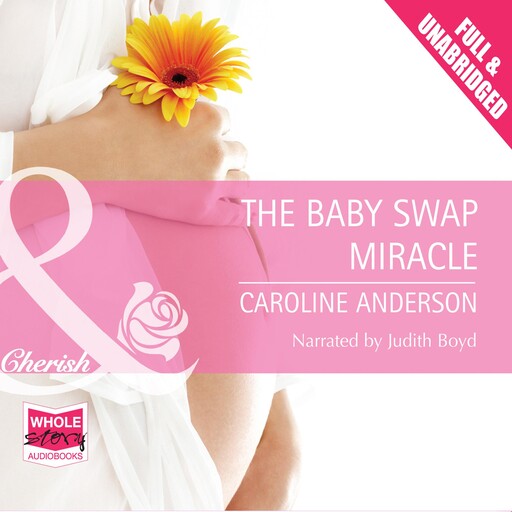 The Baby Swap Miracle, Caroline Anderson