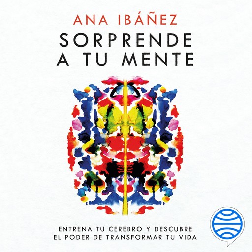Sorprende a tu mente, Ana Ibáñez