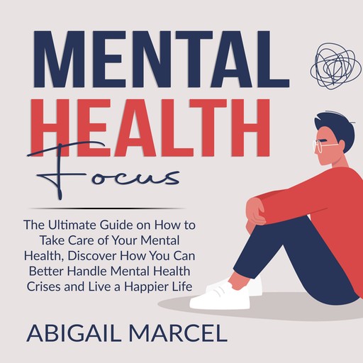 Mental Health Focus, Abigail Marcel
