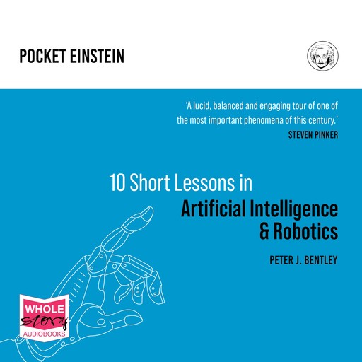 Ten Short Lessons in Artificial Intelligence and Robotics, Peter Bentley