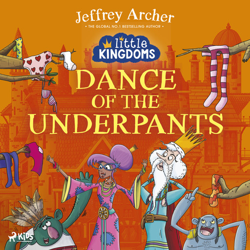 Little Kingdoms: Dance of the Underpants, Jeffrey Archer