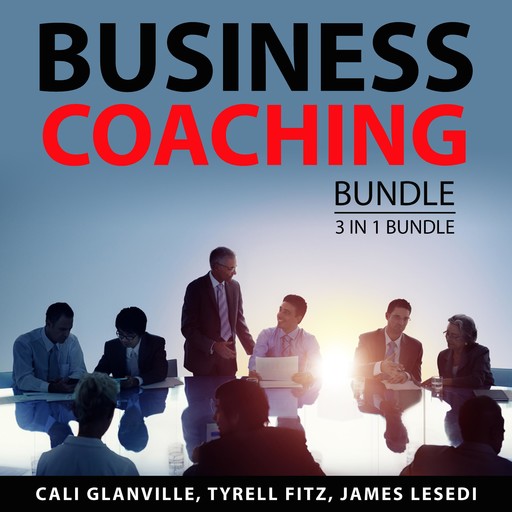 Business Coaching Bundle, 3 in 1 Bundle, Tyrell Fitz, Cali Glanville, James Lesedi