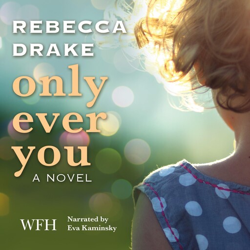Only Ever You, Rebecca Drake