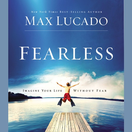 Fearless, Max Lucado