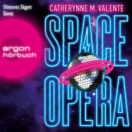 Space Opera (Ungekürzte Lesung), Catherynne M. Valente