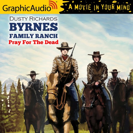 Pray For The Dead [Dramatized Adaptation], Dusty Richards