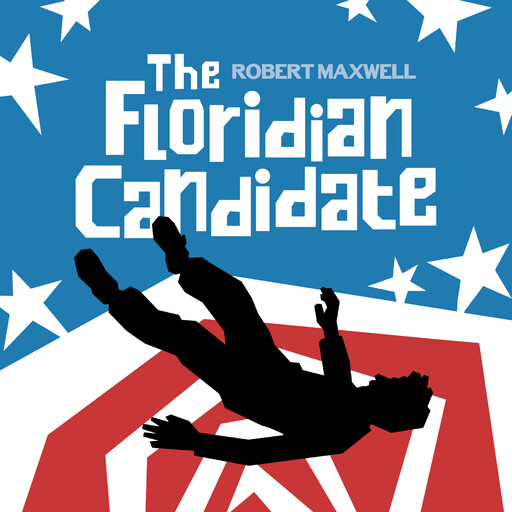 The Floridian Candidate, Robert Maxwell