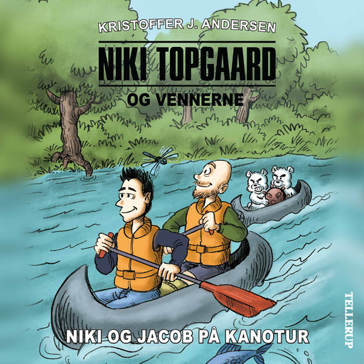 Niki Topgaard og vennerne #3: Niki og Jacob på kanotur, Kristoffer J. Andersen