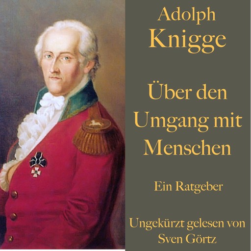 Adolph Knigge: Über den Umgang mit Menschen, Adolph Knigge