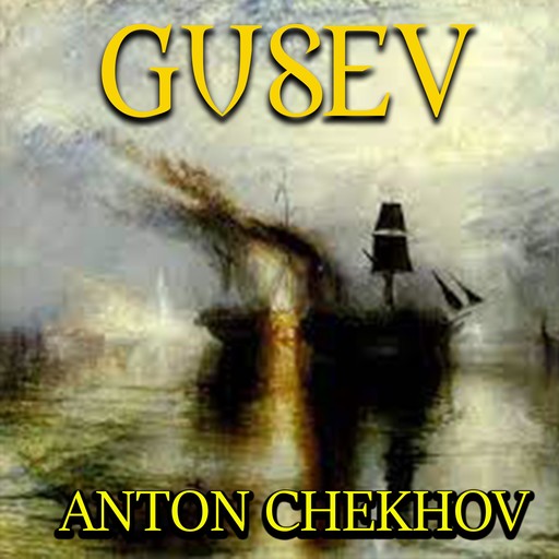 Gusev, Anton Chekhov