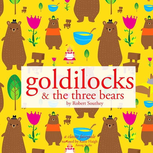 Goldilocks and the Three Bears, Robert Southey