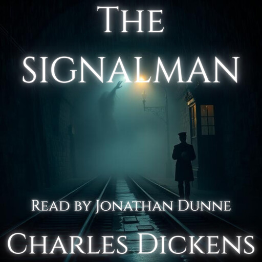 The Signalman, Charles Dickens