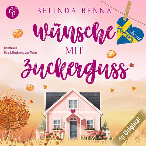 Wünsche mit Zuckerguss - Liebe auf Schwedisch, Band 5 (Ungekürzt), Belinda Benna