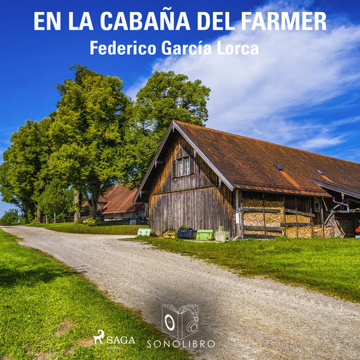 En la cabaña del farmer, Federico García Lorca