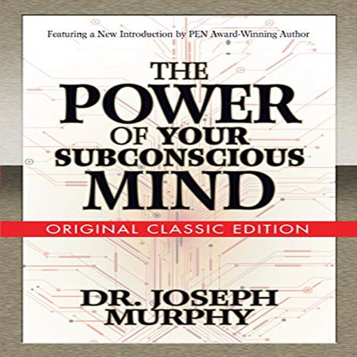 The Power of Your Subconscious Mind, Joseph Murphy