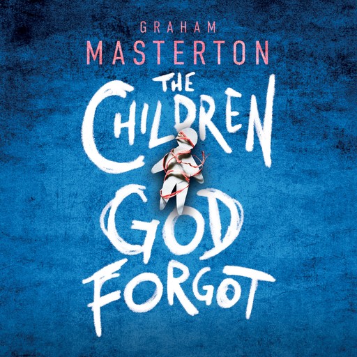 The Children God Forgot, Graham Masterton