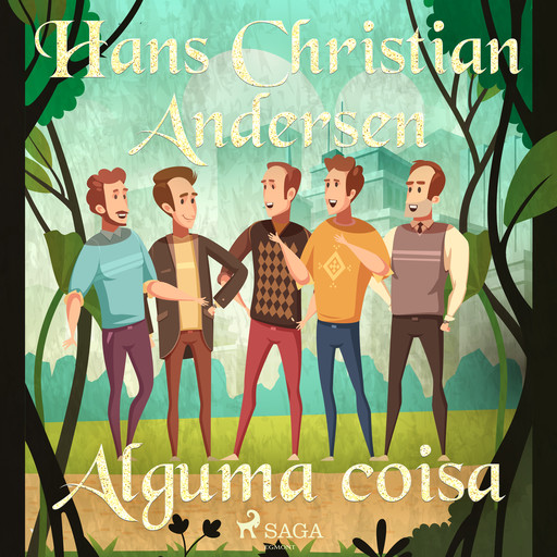 Alguma coisa, Hans Christian Andersen