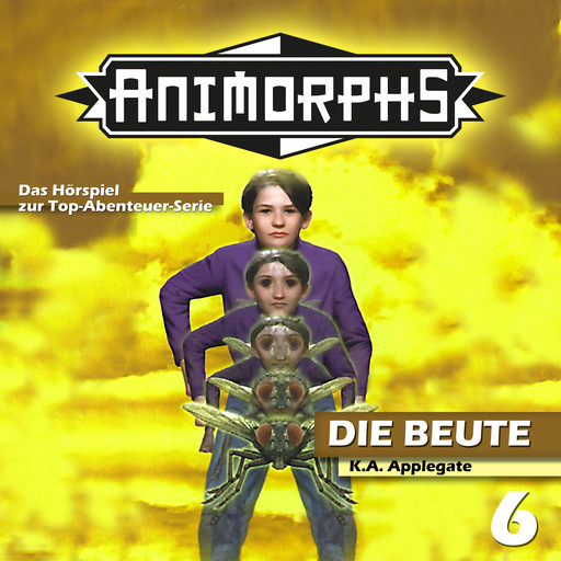 Animorphs, Folge 6: Die Beute, Peter Mennigen, Katherine Applegate