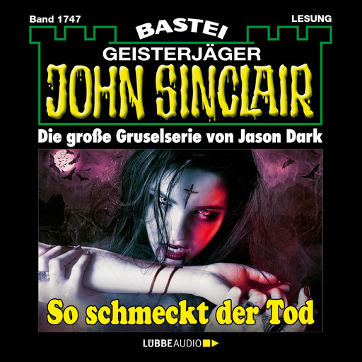 So schmeckt der Tod - John Sinclair, Band 1747 (Ungekürzt), Jason Dark