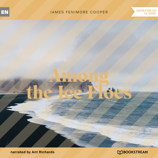 Among the Ice Floes (Unabridged), James Fenimore Cooper