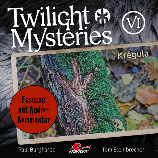 Twilight Mysteries, Die neuen Folgen, Folge 6: Krégula (Fassung mit Audio-Kommentar), Tom Steinbrecher, Erik Albrodt, Paul Burghardt