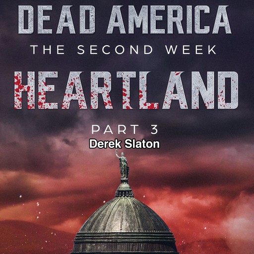 Dead America: The Second Week - Heartland Pt. 3, Derek Slaton