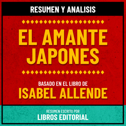 Resumen Y Analisis De El Amante Japones - Basado En El Libro De Isabel Allende, Libros Editorial