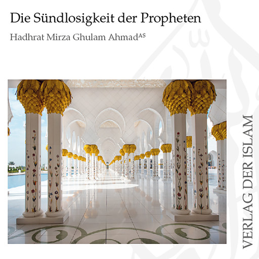 Die Sündlosigkeit der Propheten | Hadhrat Mirza Ghulam Ahmad, Hadhrat Mirza Ghulam Ahmad