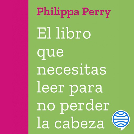 El libro que necesitas leer para no perder la cabeza, Philippa Perry