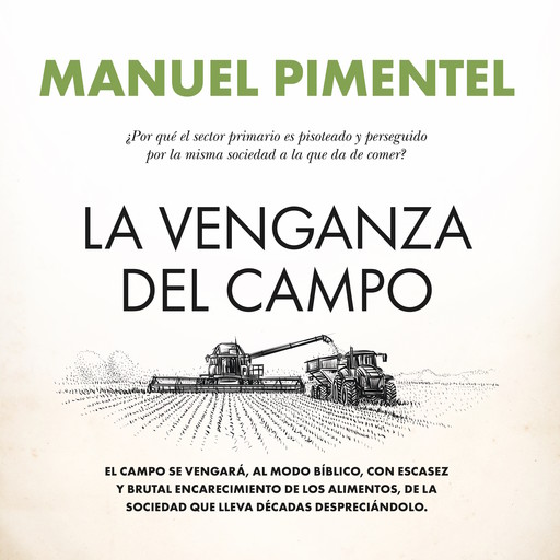 La venganza del campo, Manuel Pimentel