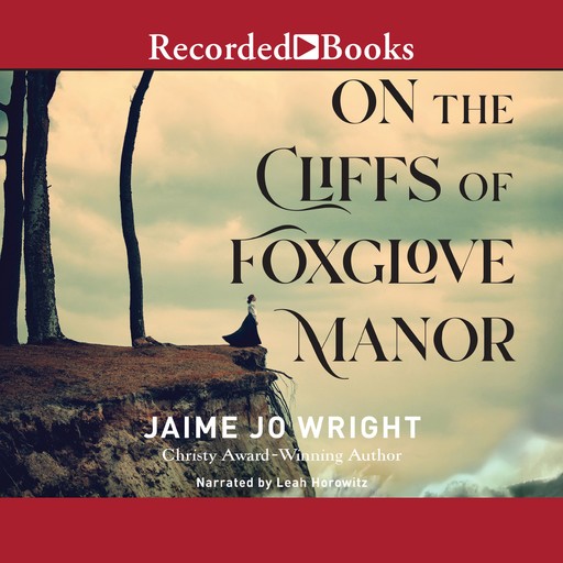 On the Cliffs of Foxglove Manor, Jaime Wright