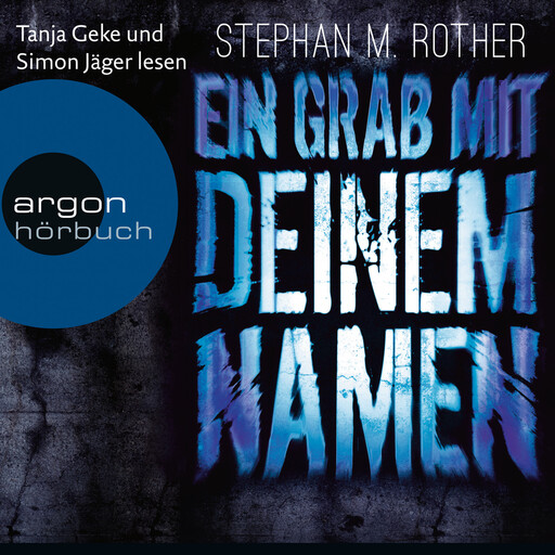 Ein Grab mit deinem Namen (Ungekürzte Lesung), Stephan M. Rother