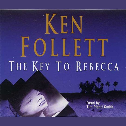 The Key to Rebecca, Ken Follett