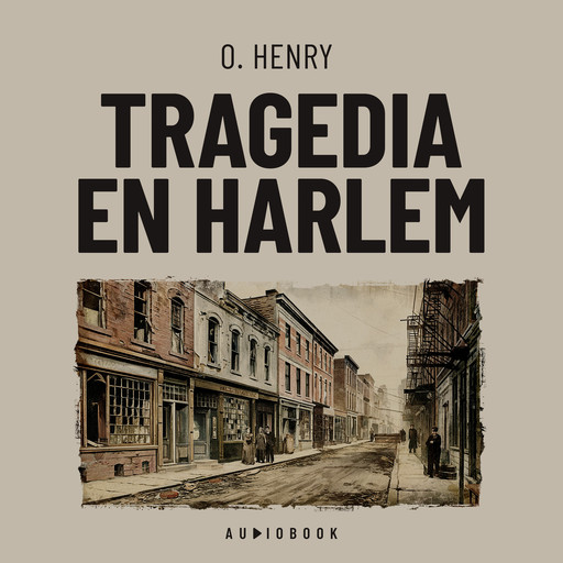 Tragedia en Harlem, O.Henry