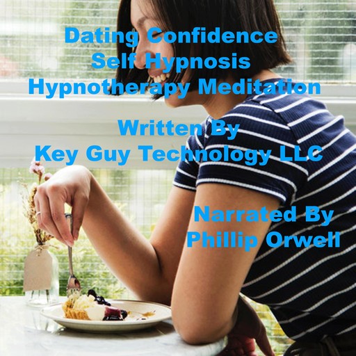Dating Confidence Self Hypnosis Hypnotherapy Meditation, Key Guy Technology LLC