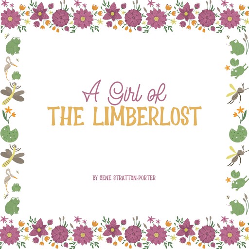 A Girl of the Limberlost, Gene Stratton-Porter